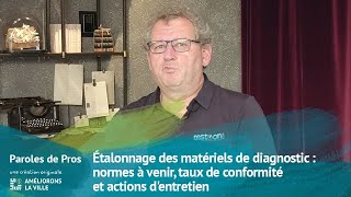 Étalonnage des matériels de diagnostic  normes à venir taux de conformité et actions dentretien [upl. by Ennywg]