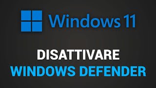 Come disattivare Windows Defender su Windows 11 [upl. by Bara]