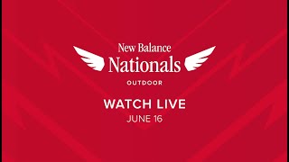 New Balance Nationals Outdoor  LIVE  June 16 2024  9a EST [upl. by Ettenav]