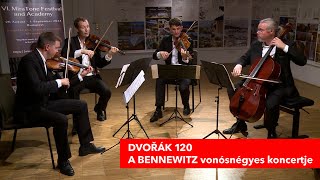 FUGA570online VI MiraTone Fesztivál és Akadémia  Bennewitz Quartet Dvořák 120 [upl. by Buyers]