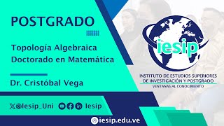 Postgrado Doctorado en Matemática  Topología Algebraica  Dr Cristóbal Vega [upl. by Lanta]