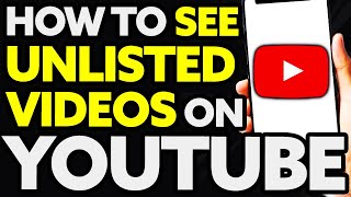 How To See Unlisted Videos On Youtube Quick and Easy [upl. by Ronna]