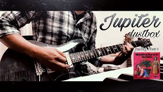 dustbox「Jupiter」 guitar cover [upl. by Nwahshar936]