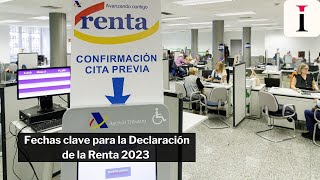 Fechas clave para la Declaración de la Renta 2023 [upl. by Ready]