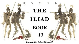 The Iliad  Book 13  Full Audiobook [upl. by Woll30]