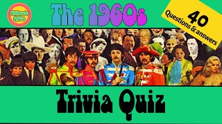 BEST 60s TRIVIA QUIZ  40 questions with answers [upl. by Rombert817]