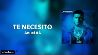 Te Necesito  Anuel letra [upl. by Eicram]