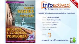 Przyjaźń Wilczęta z czarnego podwórza audiobook mp3  Maria Dąbrowska [upl. by Aleet]