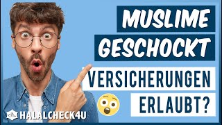 Muslime sind GESCHOCKT  Versicherungen aus islamischer Sicht  HALALCHECK4UDE [upl. by Eleumas97]