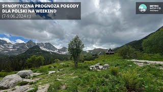 IMGWPIB Synoptyczna prognoza pogody dla Polski na weekend 79062024 r [upl. by Nnaegroeg]