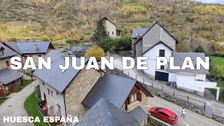 EL PRECIOSO PAISAJE DE SAN JUAN DE PLAN HUESCA ESPAÑA [upl. by Aivila]