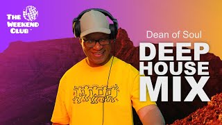 The Weekend Club presents a Deep House Mix by Dean of Soul  Season 1 Episode 1 [upl. by Ludwig776]