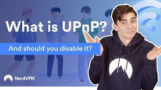 What is UPnP And should you disable it  NordVPN [upl. by Samantha]