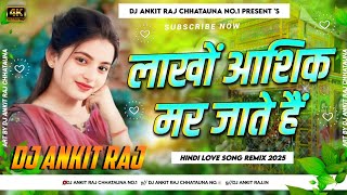 lakho aashiq mar jate hai hindi dj song  hindi song  hindi dj song  hindi gana  dj Ankit Raj [upl. by Atikan]