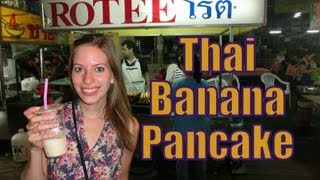 Eating Thai Banana Pancakes Roti in Chiang Mai Thailand  Thai Street Food Travel Video [upl. by Ring]