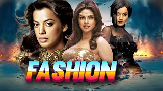 Fashion  Superhit Bollywood Hindi Movie  Priyank Chopra Best Movie  Kangana Ranaut [upl. by Atima]