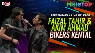 Faizal Tahir amp Akim Ahmad  Bikers Kental  Persembahan Live MeleTOP  Nabil amp Neelofa [upl. by Shorter]