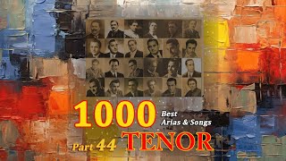 1000 Best Tenor Arias amp Songs Part 44 [upl. by Atiugram815]