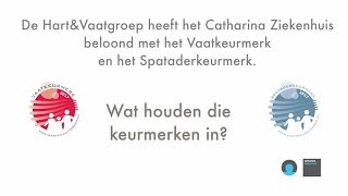 Vaatkeurmerken voor het Catharina Hart en Vaatcentrum [upl. by Glimp]