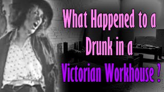 What happened to a Drunk in a Victorian Workhouse Hard Lives in 19th Century London [upl. by Hsirrap]