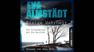 EISIGE WAHRHEIT von Eva Almstädt  Hörbuch  Sprecher Anne Moll  Lübbe Audio [upl. by Kally850]