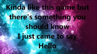 I just came to say hello lyrics HD [upl. by Enileuqkcaj]