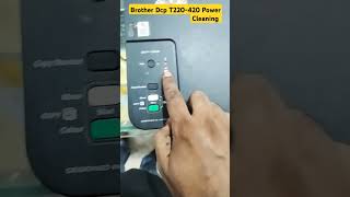 How to power cleaning done in brother Dcp T220 420 [upl. by Ytirahc]