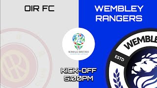 INVITATION MATCH amp OIR FC VS WEMBLEY RANGERS  SOMALI BRITISH CHAMPIONS LEAGUE FINAL LIVE STREAM [upl. by Yendor]