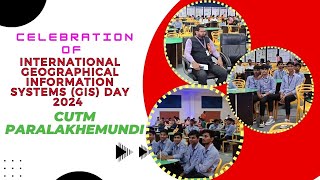 Celebration of International Geographical Information Systems GIS Day 2024 CUTM Paralakhemundi [upl. by Lotus]