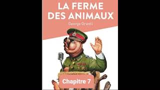 R7  Résumé  La ferme des animaux  Chapitre 7  Georges Orwell [upl. by Katuscha31]