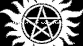 Supernatural Carry On My Wayward Son lyrics [upl. by Shewchuk]