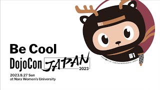 DojoCon Japan 2023 開会式 [upl. by Ahsineb]