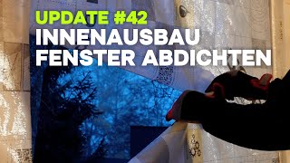 42 Die Renovierung  Fenster abdichten und Innenausbau [upl. by Gnah]