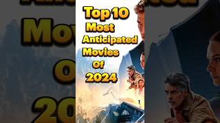 Top 10 Most Anticipated Movies of 2024 [upl. by Brownson29]