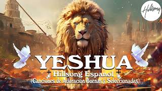 YESHUA  I Surrender – Hillsong Worship🙏Hillsong en Español 2023 [upl. by Atekihc573]