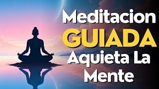 Meditacion Guiada AQUIETA La MENTE Y Disfrutar El PRESENTE 10 Minutos [upl. by Aciemaj]