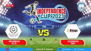 LIVE  Mohammedan SC Ltd vs Bashundhara Kings  Independence Cup 2023 I FINAL [upl. by Aiynat]