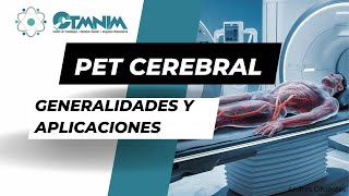 PET Cerebral Generalidades y Aplicacione [upl. by Enelrihs]