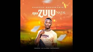 KwaZulu Natal by Canuka GoodMusic [upl. by Aicrag160]