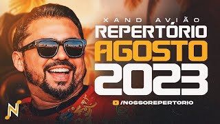 XAND AVIÃO  AGOSTO 2023  10 MÚSICAS NOVAS REPERTÓRIO ATUALIZADO FORRÓ PRA PAREDÃO [upl. by Arratal331]