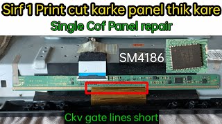 Single cof panel LSC320AN10 repair with latest trick 2022 SM4186 Iccut ckv gate lines [upl. by Odranreb340]