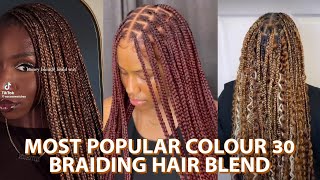 COLOUR 30 BRAIDING HAIR BLEND COMPILATION  BEST COLOUR BLEND FOR BRAIDS FOR SUMMER [upl. by Lonni]