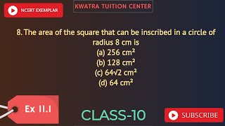 8 The area of the square that can be inscribed in a circle of radius 8 cm isa 256 cm2 [upl. by Howlan973]