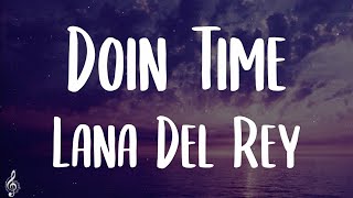 Lana Del Rey  Doin Time Lyrics [upl. by Margaretta]