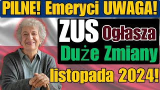 PILNE Emeryci UWAGA 👉 ZUS Ogłasza Wielkie Zmiany od Listopada 2024 [upl. by Charita]