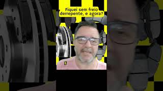 Fiquei sem freio derrepente e agora [upl. by Allisurd]