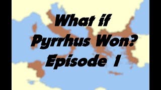 What If Pyrrhus Won Episode 1  The Third Samnite War [upl. by Alorac38]