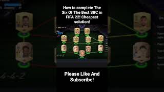 FIFA 22 THE SIX OF THE BEST SBC CHEAPEST SOLUTION amp NO LOYALTY  FUT 22 Shorts FIFA22 [upl. by Cline]