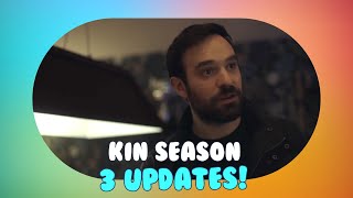 Kin Season 3 Release Date Cast Plot Details and Everything We Know [upl. by Laroc]