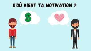 COMPRENDRE LA DIFFÉRENCE ENTRE UNE MOTIVATION INTRINSÈQUE ET EXTRINSÈQUE [upl. by Warton]